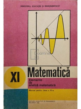 Matematica - Elemente de analiza matematica - Manual pentru clasa  a XI-a