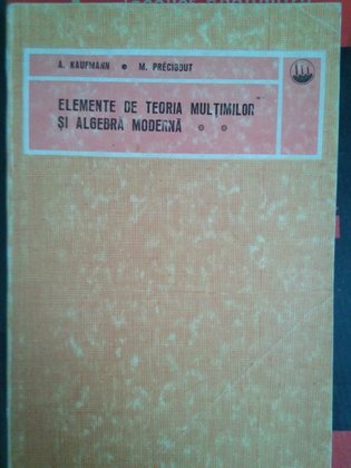 Elemente de teoria multimilor si algebra moderna, vol. II