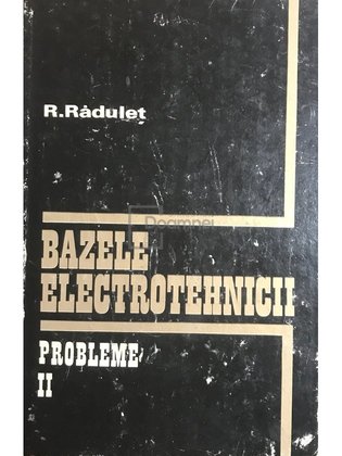 Bazele electrotehnicii. Probleme, vol. 2