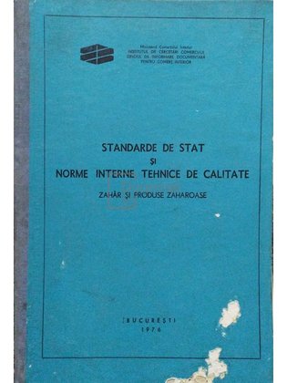 Standarde de stat si norme interne tehnice de calitate - Zahar si produse zaharoase