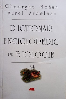 Dictionar enciclopedic de biologie, vol. 1