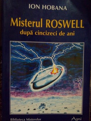 Misterul Roswell dupa cincizeci de ani