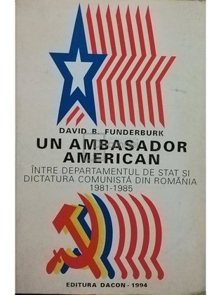 Un ambasador american între Departamentul de Stat și dictatura comunistă din România