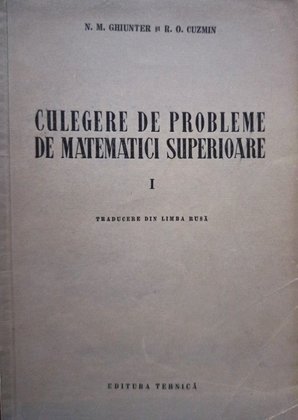 Culegere de probleme de matematici superioare, vol. 1