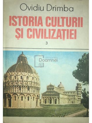 Istoria culturii și civilizației - vol. 3