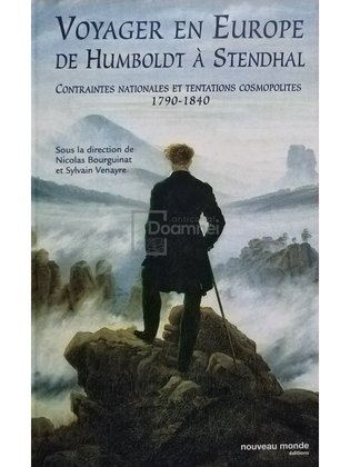 Voyager en Europe de Humboldt a Stendhal