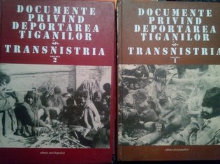 Documente privind deportarea tiganilor in Transnistria, 2 vol (dedicatie)