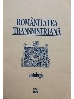 Romanitatea Transnistriana - Antologie
