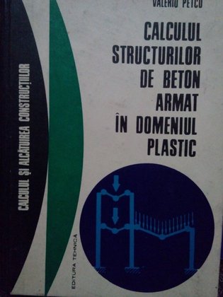 Calculul structurilor de beton armat in domeniul plastic