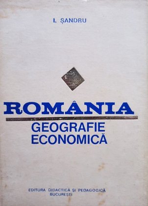 Romania. Geografie economica