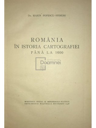 România în istoria cartografiei până la 1600, vol. I