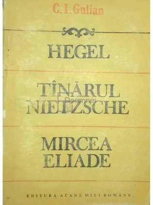Hegel. Tanarul Nietzsche. Mircea Eliade (dedicație)