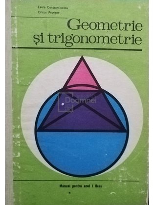 Geometrie si trigonometrie - Manual pentru anul I liceu