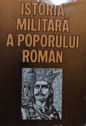 Istoria militara a poporului roman, vol. 2