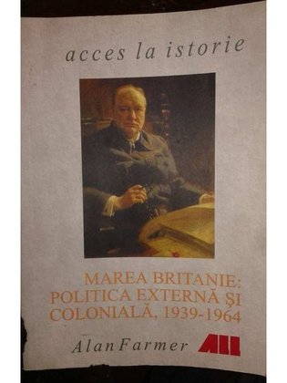 MAREA BRITANIE: POLITICA EXTERNA SI COLONIALA , 1939 - 1964