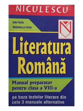 Literatura romana - Manual preparator pentru clasa a VIII-a