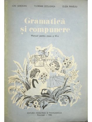 Gramatică și compunere - Manual pentru clasa a III-a