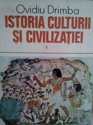 Istoria culturii și civilizației - vol. I
