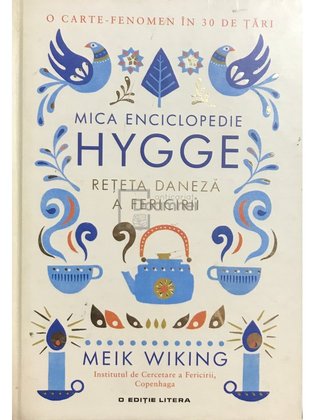 Mica enciclopedie Hygge, rețeta daneză a fericirii