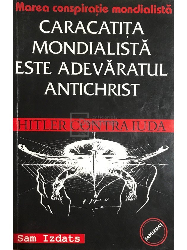 Caracatița mondială este adevăratul Antichrist - Hitler contra Iuda
