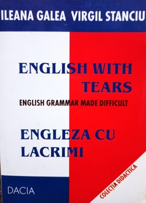 English with tears / Engleza cu lacrimi