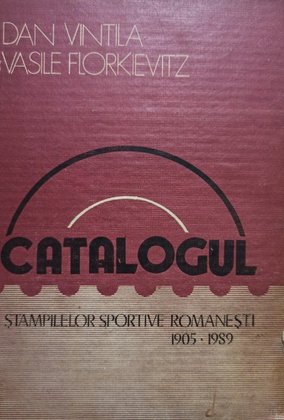 Catalogul stampilelor sportive romanesti 1905 1989