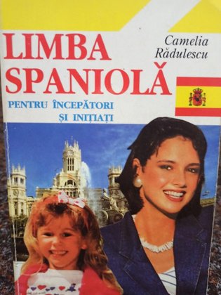 Limba spaniola pentru incepatori si initiati