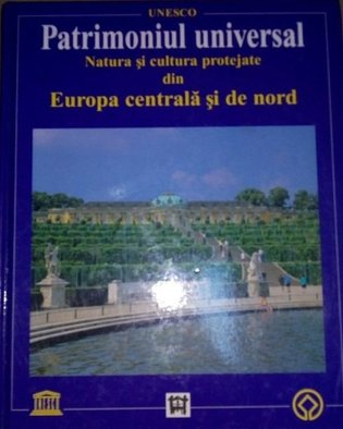Natura si cultura protejate din Europa centrala si de nord