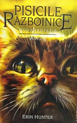 Pisicile razboinice - Noua profetie - Amurg