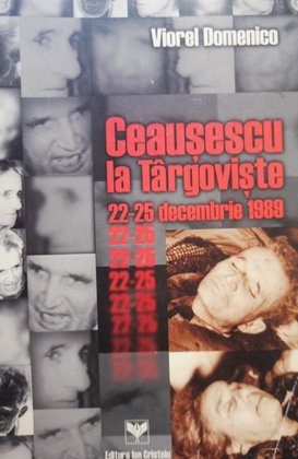Ceausescu la Targoviste 2225 decembrie 1989