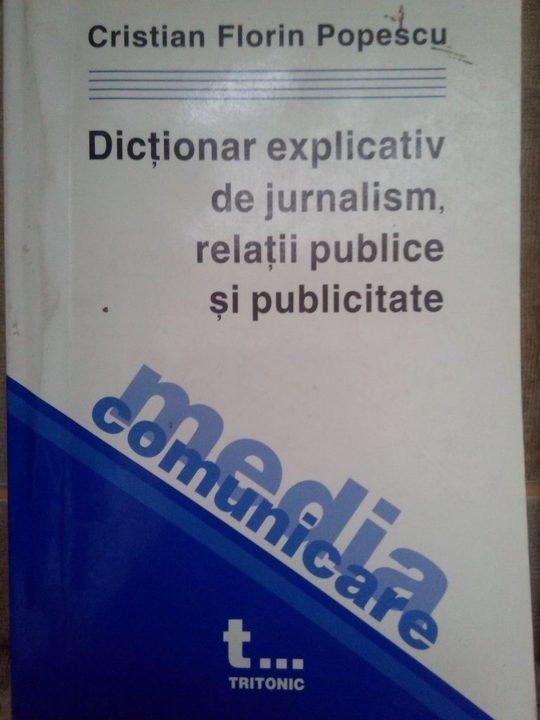Dictionar explicativ de jurnalism, relatii publice si publicitate