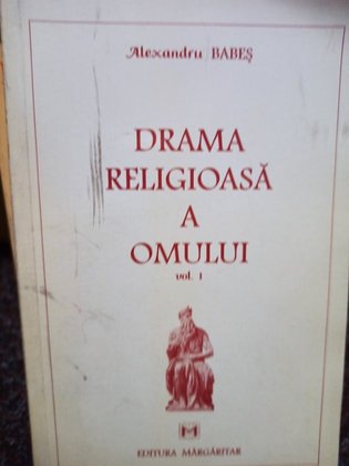 Drama religioasa a omului, vol. 1