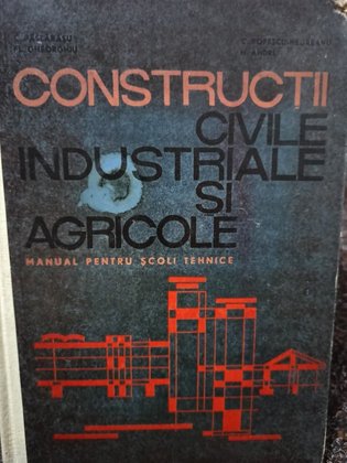 Constructii civile, industriale si agricole, vol. I