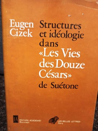 Structures et ideologie dans "Les Vies des Douze Cesars" de suetone