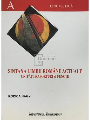 Sintaxa limbii romane actuale - Unitati, raporturi si functii (semnata)