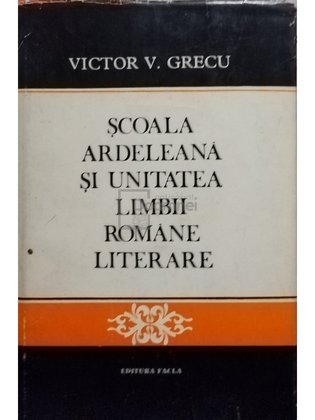 Scoala Ardeleana si unitatea limbii romane literare