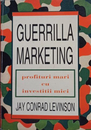 Guerrilla marketing - Profituri mari cu investitii mici