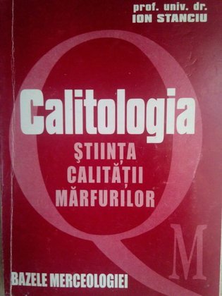 Calitologia. Stiinta calitatii marfurilor