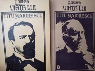 Viata lui Titu Maiorescu, 2 vol.