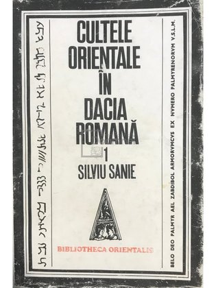 Cultele orientale în Dacia romană - vol. 1