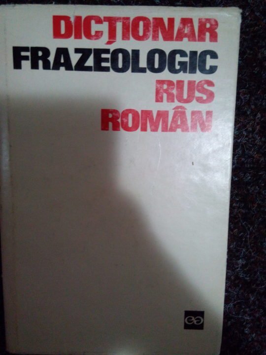 Dictionar frazeologic rusroman