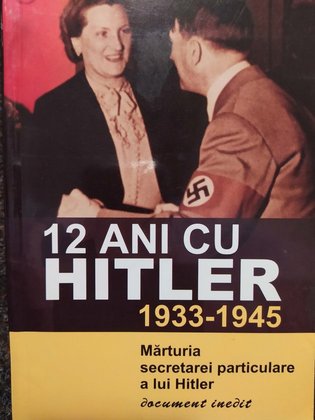 12 ani cu Hitler 1933 - 1945