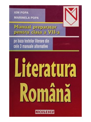 Literatura romana - Manual preparator pentru clasa a VII-a