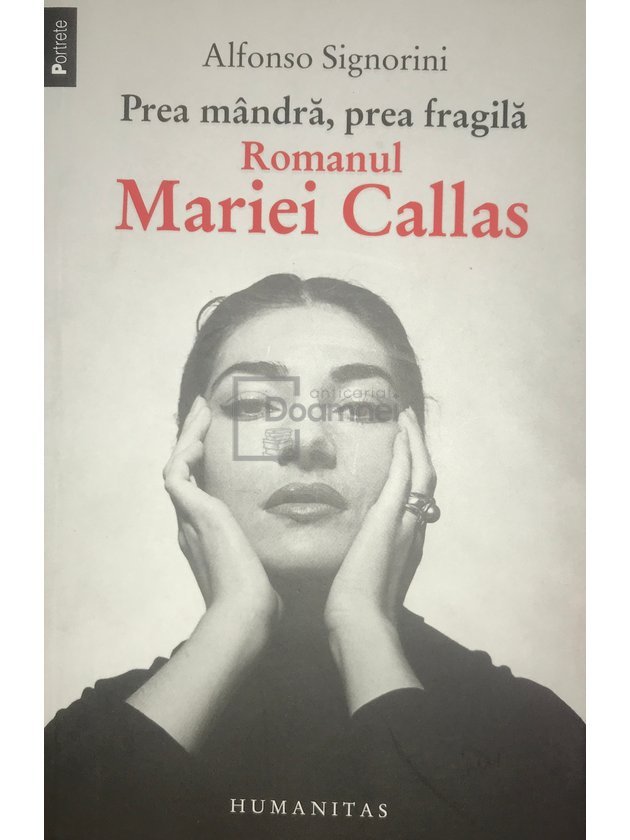 Prea mândră, prea fragilă - Romanul Mariei Callas