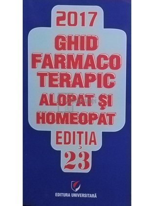 Ghid farmacoterapic alopat si homeopat, editia 23
