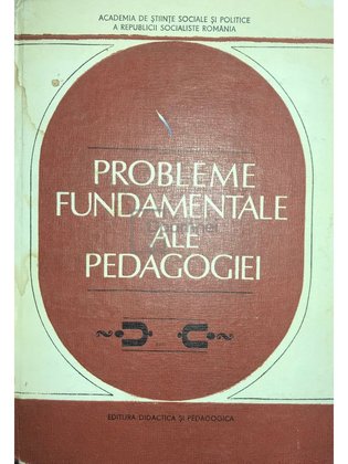 Probleme fundamentale ale pedagogiei