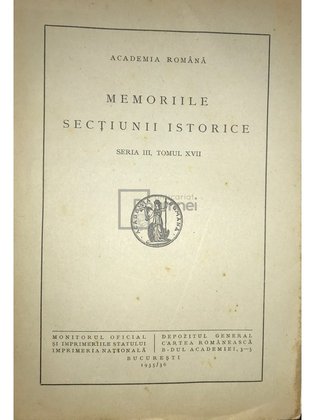 Memoriile secțiunii istorice, seria III, tomul XVII