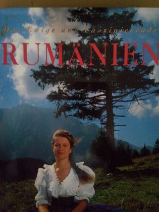 Das Ewige und Faszinierende Rumanien