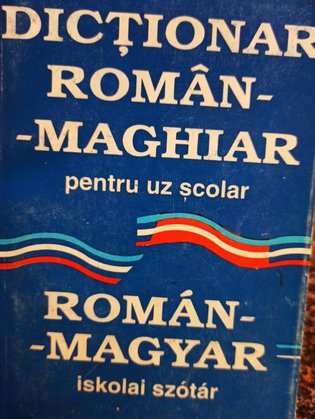Dictionar roman - maghiar pentru uz scolar