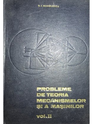 Probleme de teoria mecanismelor și a mașinilor, vol. 2
